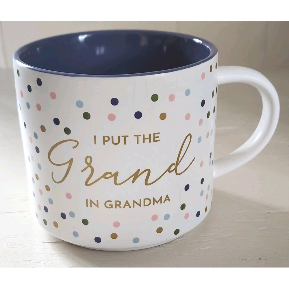 "I Put The Grand In Grandma Coffee Mug
